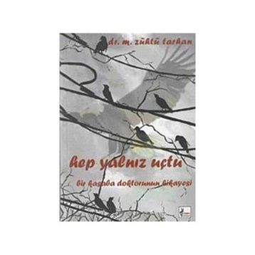 HEP YALNIZ UÇTU - M. ZÜHTÜ TARHAN