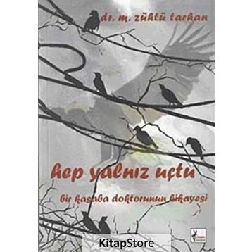 HEP YALNIZ UÇTU - M. ZÜHTÜ TARHAN