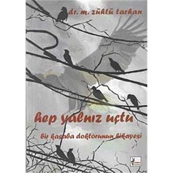 HEP YALNIZ UÇTU - M. ZÜHTÜ TARHAN