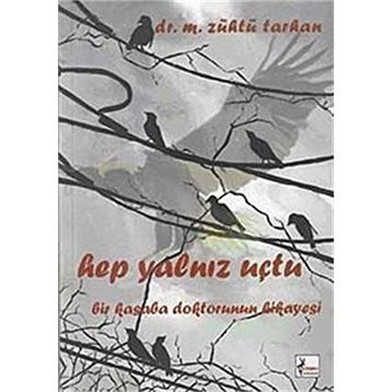 HEP YALNIZ UÇTU - M. ZÜHTÜ TARHAN
