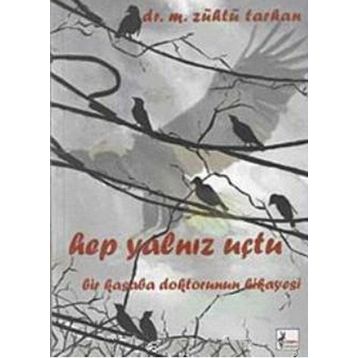 HEP YALNIZ UÇTU - M. ZÜHTÜ TARHAN