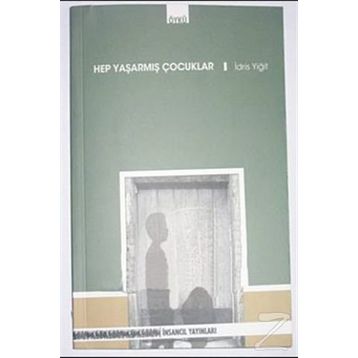 HEP YAŞARMIŞ ÇOCUKLAR - İDRİS YİĞİT