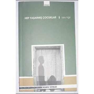 HEP YAŞARMIŞ ÇOCUKLAR - İDRİS YİĞİT