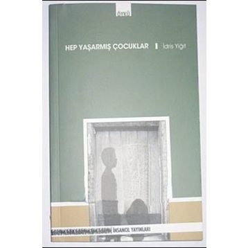 HEP YAŞARMIŞ ÇOCUKLAR - İDRİS YİĞİT