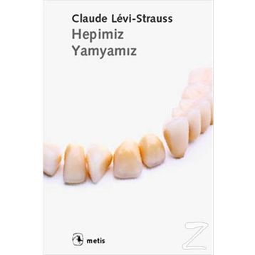 Hepimiz Yamyamız - Claude Levi-Strauss