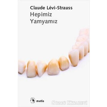 Hepimiz Yamyamız - Claude Levi-Strauss