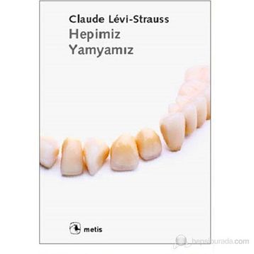 Hepimiz Yamyamız - Claude Levi-Strauss