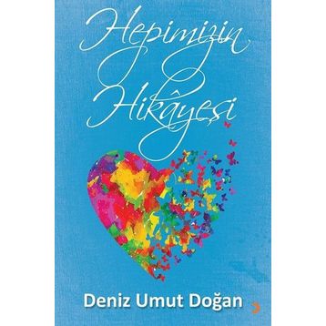 Hepimizin Hikayesi - Deniz Umut Doğan