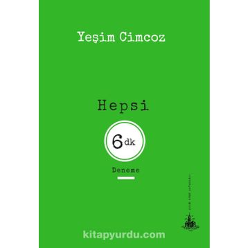 Hepsi 6 Dakika - Yeşim Cimcoz