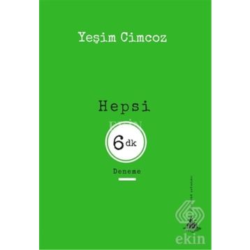 Hepsi 6 Dakika - Yeşim Cimcoz