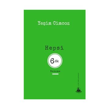 Hepsi 6 Dakika - Yeşim Cimcoz