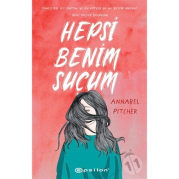 Hepsi Benim Suçum - Annabel Pitcher