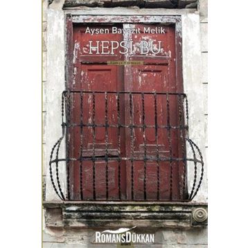 Hepsi Bu - Ayşen Beyazıt Melik