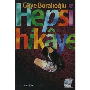 HEPSI HIKAYE - GAYE BORALIOĞLU