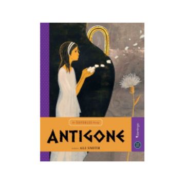 Hepsi Sana Miras Serisi 7 - Antigone - Ali Smith