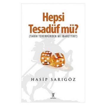 HEPSI TESADÜF MÜ? - HASIP SARIGÖZ