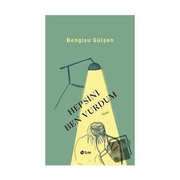 Hepsini Ben Vurdum - Bengisu Gülşen