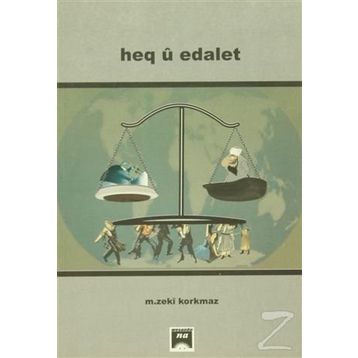 Heq u Edalet - M. Zekî Korkmaz