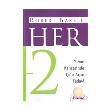 HER 2 MEME KANSERINDE ÇIĞIR AÇAN TEDAVI - ROBERT BAZELL