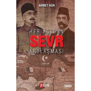 Her Açıdan Sevr Antlaşması - Ahmet Hür