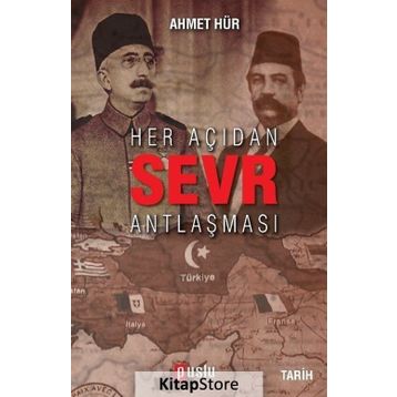 Her Açıdan Sevr Antlaşması - Ahmet Hür