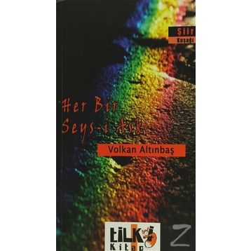 HER BIR ŞEYS-I AŞK - VOLKAN ALTUNBAŞ