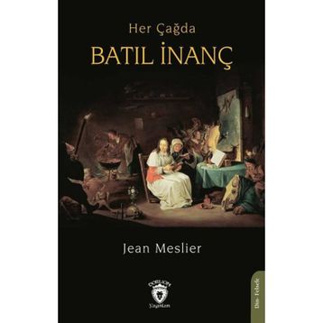 Her Çağda Batıl İnanç - Jean Meslier