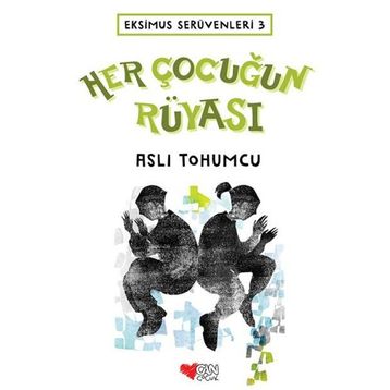 Her Çocuğun Rüyası - Ekimus Serüvenleri 3 - Aslı Tohumcu