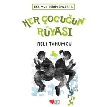 Her Çocuğun Rüyası - Ekimus Serüvenleri 3 - Aslı Tohumcu