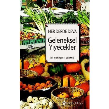 HER DERDE DEVA GELENEKSEL YIYECEKLER - RONALD F. SCHMID