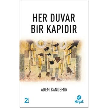 Her Duvar Bir Kapıdır - Adem Kandemir