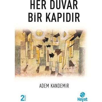 Her Duvar Bir Kapıdır - Adem Kandemir