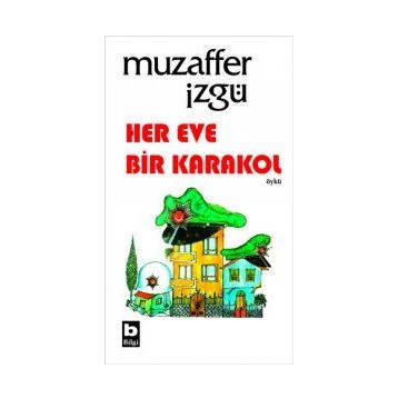 Her Eve Bir Karakol - Muzaffer İzgü