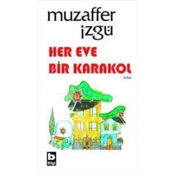 Her Eve Bir Karakol - Muzaffer İzgü