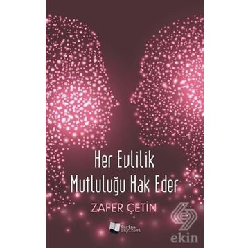 Her Evlilik Mutluluğu Hak Eder - Zafer Çetin