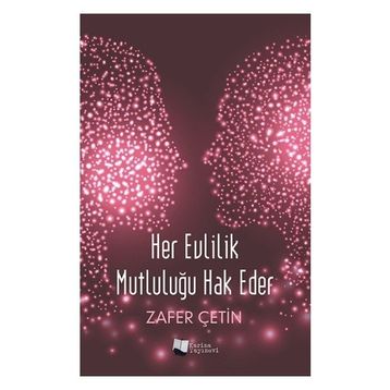 Her Evlilik Mutluluğu Hak Eder - Zafer Çetin