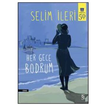 HER GECE BODRUM - SELIM İLERİ
