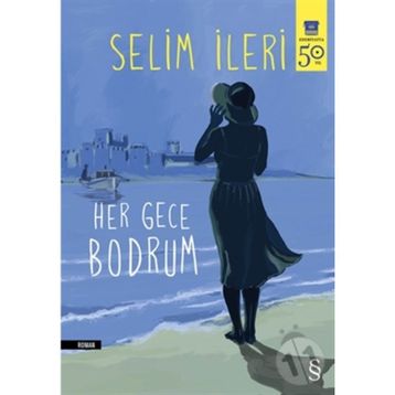 HER GECE BODRUM - SELIM İLERİ