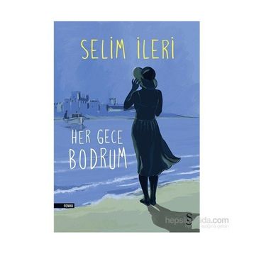 HER GECE BODRUM - SELIM İLERİ