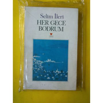 HER GECE BODRUM - SELIM İLERİ