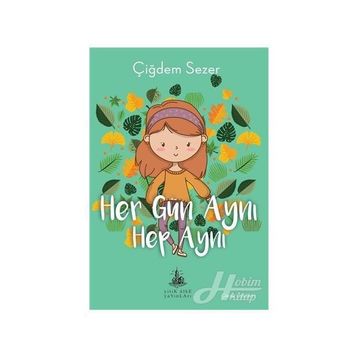 Her Gün Aynı Hep - Çiğdem Sezer