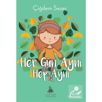 Her Gün Aynı Hep - Çiğdem Sezer