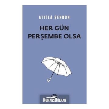 Her Gün Perşembe Olsa - Attila Şenkon