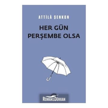 Her Gün Perşembe Olsa - Attila Şenkon
