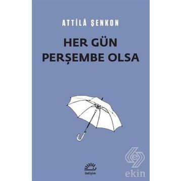 Her Gün Perşembe Olsa - Attila Şenkon