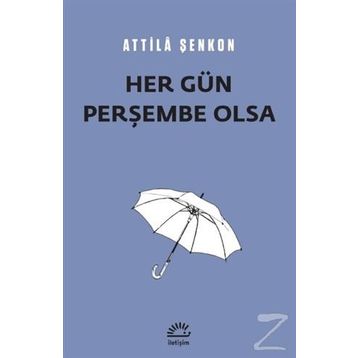 Her Gün Perşembe Olsa - Attila Şenkon