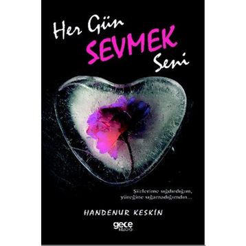 Her Gün Sevmek Seni - Handenur Keskin