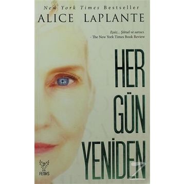 HER GÜN YENIDEN - ALICE LAPLANTE