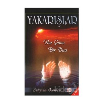 HER GÜNE BIR DUA YAKARIŞLAR - SÜLEYMAN KÖSMENE