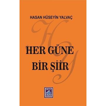 Her Güne Bir Şiir - Hasan Hüseyin Yalvaç